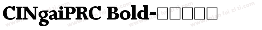 CINgaiPRC Bold字体转换